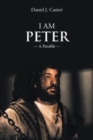 Image for I Am Peter : A Parable