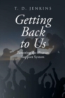 Image for Getting Back to Us : Restoring the Human Support System