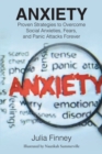 Image for Anxiety: Proven Strategies to Overcome Social Anxieties, Fears, and Panic Attacks Forever