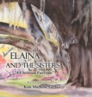 Image for Elaina and the Sisters : A Christian Fairytale