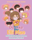 Image for Do Like Elli Mae: And Stay Protected So No One Else Can Get Infected