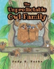 Image for The Unpredictable Owl Family
