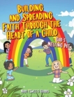Image for Building and Spreading Faith through the Heart of a Child : God&#39;s Melting Pot