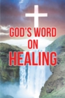 Image for God&#39;s Word on Healing