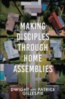Image for Making Disciples Through Home Assemblies