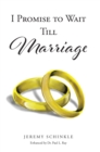 Image for I Promise to Wait Till Marriage