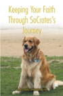 Image for Keeping Your Faith Through Socrates&#39;s Journey