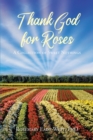 Image for Thank God for Roses: A Collection of Sweet Nothings