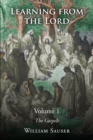 Image for Learning from the Lord: The Gospels: Volume 1