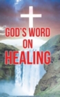 Image for God&#39;s Word on Healing
