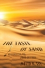 Image for The Taste of Sand : Rehydrating the Dried-Out Soul