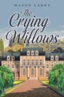 Image for The Crying Willows