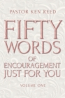 Image for Fifty Words of Encouragement Just for You: Volume One