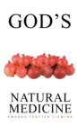 Image for God&#39;s Natural Medicine