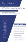 Image for JD&#39;s Community Services: A Janitorial General and Hospital Cleaning Training Manual