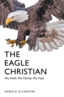 Image for Eagle Christian: His Faith His Family His Foes