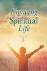 Image for Knowing the Spiritual Life