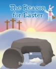 Image for The Reason for Easter