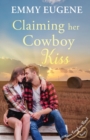 Image for Claiming Her Cowboy Kiss
