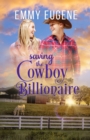 Image for Saving the Cowboy Billionaire