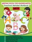 Image for Writing Book for Kindergarten : Preschool Alphabet Workbook (Tracing Practice, Motivational Quotes for Kids, Fun with Letters, for Kids Ages 3-5)