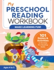 Image for My Preschool Reading Workbook : 101 Games &amp; Activities to Develop Pre-Reading Skills
