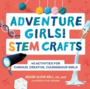 Image for Adventure Girls! STEM Crafts