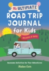 Image for The Ultimate Road Trip Journal for Kids