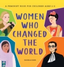 Image for Women Who Changed the World : A Feminist Book for Children Ages 3-5
