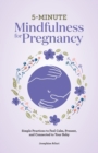 Image for 5-Minute Mindfulness for Pregnancy