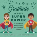 Image for Gratitude is Your Superpower