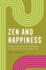 Image for Zen and Happiness : Practical Insights and Meditations to Cultivate Joy in Everyday Life