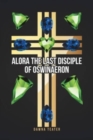 Image for Alora the Last Disciple of Oswinaeron