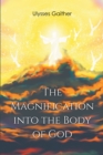 Image for The Magnification Into The Body Of God