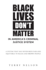 Image for Black Lives Don&#39;t Matter In America&#39;s Criminal Justice System