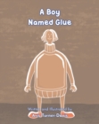 Image for A Boy Named Glue