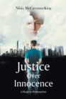Image for Justice Over Innocence: A Road to Redemption