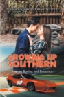 Image for Growing Up Southern: Gators, Racing and Romance