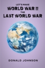 Image for Let&#39;s Make World War II the Last World War