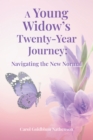 Image for Young Widow&#39;s Twenty-Year Journey: Navigating the New Normal