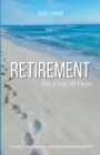 Image for Retirement: The First 30 Days