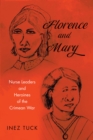 Image for Florence and Mary: Nurse Leaders and Heroines of the Crimean War