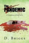 Image for The Pandemic : A Compilation of Short Stories