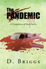 Image for The Pandemic: A Compilation of Short Stories