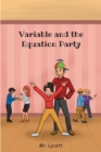 Image for Variable and the Equation Party