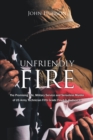 Image for Unfriendly Fire: The Promising Life, Military Service and Senseless Murder of US Army Technician Fifth Grade Floyd O. Hudson Jr.