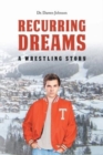 Image for Recurring Dreams : A Wrestling Story