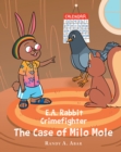 Image for E.A. Rabbit Crimefighter The Case of Milo Mole