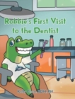 Image for Robbie&#39;s First Visit to the Dentist