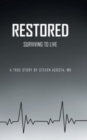 Image for Restored : Surviving to Live